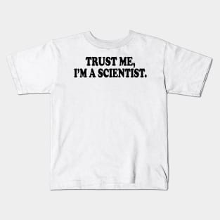 Trust Me I'm A Scientist Kids T-Shirt